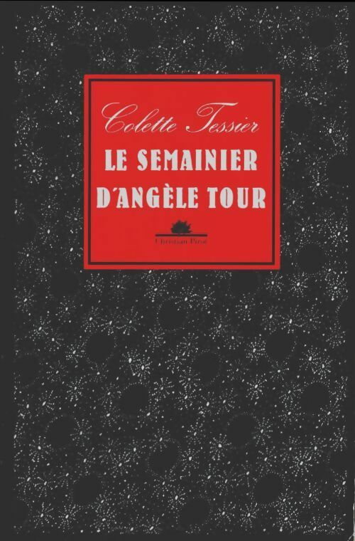 Le semainier d'Angèle Tour - Colette Tessier -  Pirot GF - Livre