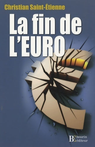 Livrenpoche : La fin de l'euro - Christian Saint-Etienne - Livre