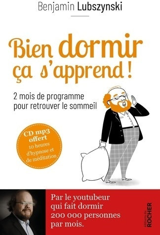 Livrenpoche : Bien dormir ça s'apprend ! - Benjamin Lubszynski - Livre