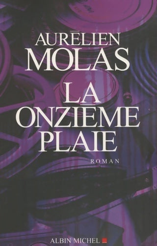 Livrenpoche : La onzième plaie - Aurélien Molas - Livre