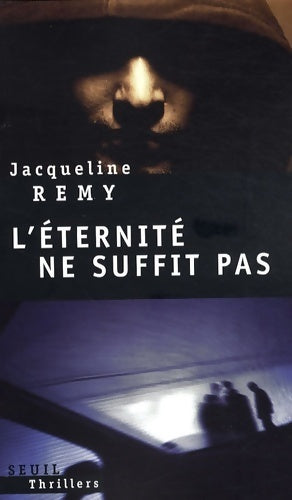 L'éternité ne suffit pas - Jacqueline Rémy - Livre
