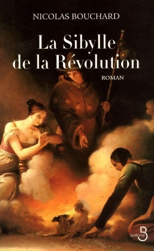 Livrenpoche : La sibylle de la Révolution - Nicolas Bouchard - Livre