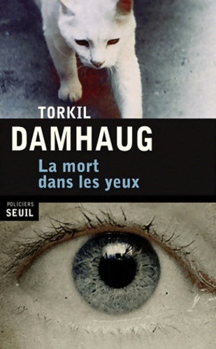Livrenpoche : La mort dans les yeux - Torkil Damhaug - Livre