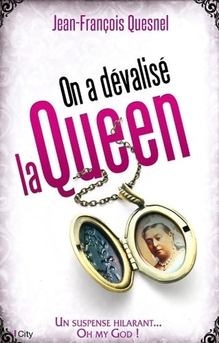 Livrenpoche : On a dévalisé la queen ! - Jean-François Quesnel - Livre