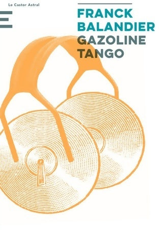 Livrenpoche : Gazoline tango - Franck Balandier - Livre