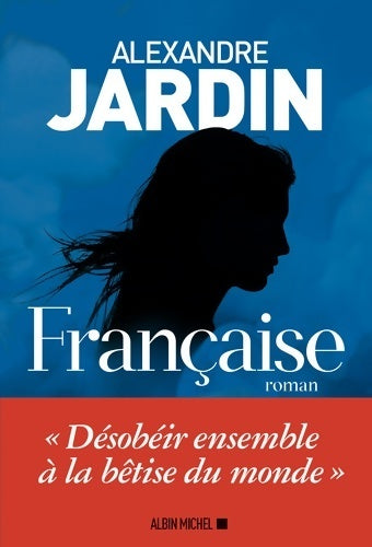 Française - Alexandre Jardin - Livre