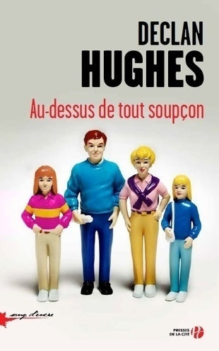 Livrenpoche : Au-dessus de tout soupçon - Declan Hughes - Livre