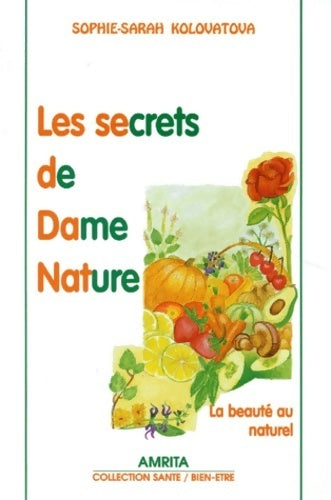 Livrenpoche : Secrets de dame nature - Sophie-sarah Kolovatova - Livre