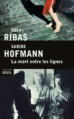 La mort entre les lignes - Rosa Ribas - Livre