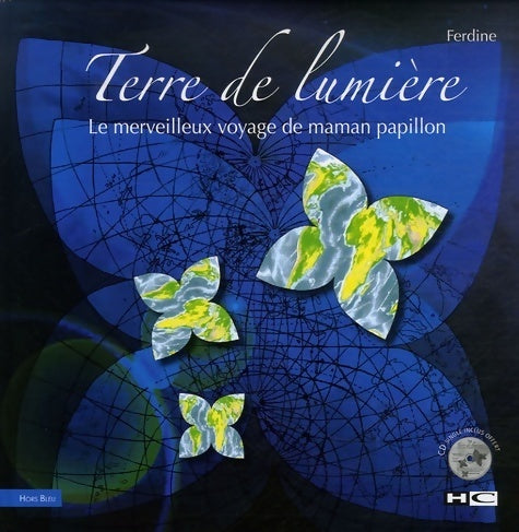 Livrenpoche : Terre de lumière : Le merveilleux voyage de maman papillon - Ferdine - Livre