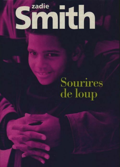 Livrenpoche : Sourires de loup - Zadie Smith - Livre