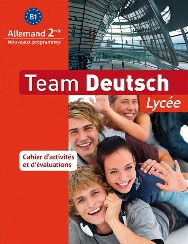 Livrenpoche : Team deutsch lycée seconde cahier d'activités - Collectif - Livre