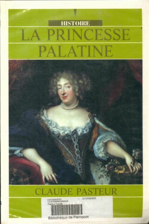 Livrenpoche : La princesse palatine - Claude Pasteur - Livre