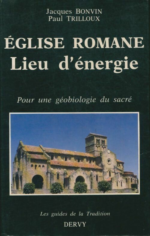Livrenpoche : Eglise romane: Lieu d'énergie - Paul Jacques; Trilloux - Livre