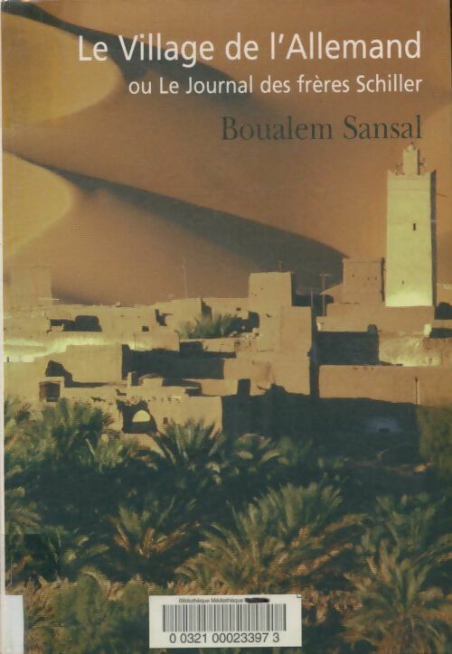Livrenpoche : Le village de l'allemand ou le journal des frères Schiller - Boualem Sansal - Livre