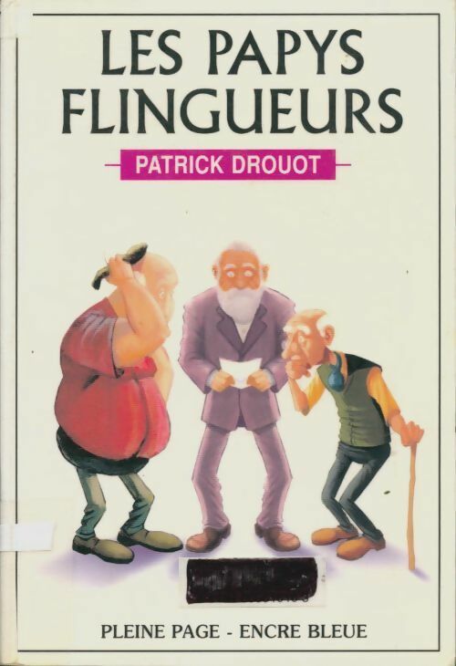 Livrenpoche : Les papys flingueurs - Patrick Drouot - Livre