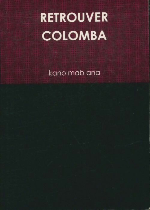 Livrenpoche : Retrouver Colomba - Kano Mab Ana - Livre