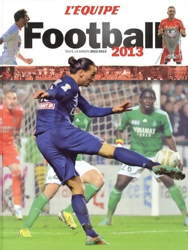 Livrenpoche : L'équipe football 2013 - Collectif - Livre