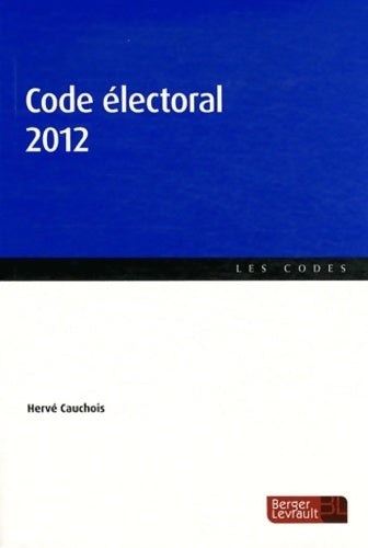Livrenpoche : Code électoral 2012 - Hervé Cauchois - Livre