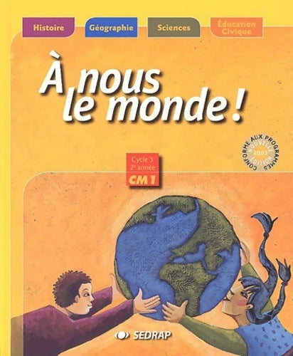 Livrenpoche : Nous le monde ! CM1 - Collectif Sedrap - Livre