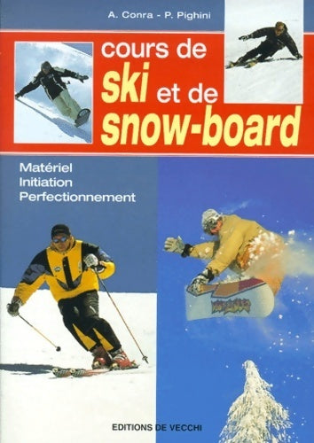 Livrenpoche : Cours de ski et de snow-board : Matériel initiation perfectionnement - A. Conra - Livre