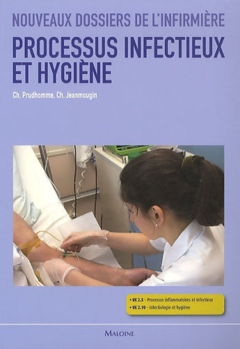 Livrenpoche : Processus infectieux et hygiène : Sciences biologiques et médicales techniques infirmières - Christophe Prudhomme - Livre