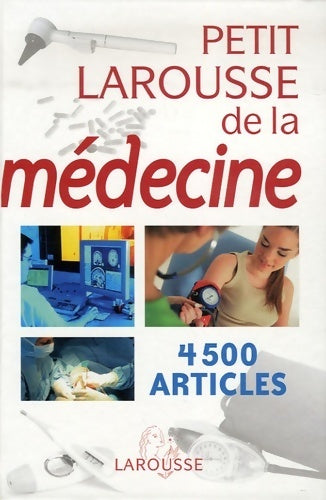 Livrenpoche : Petit Larousse de la médecine - Isabelle Jeuge-Maynart - Livre