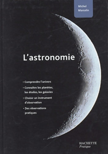 Livrenpoche : L'astronomie - Michel Marcelin - Livre