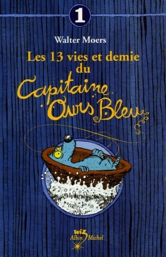 Les 13 vies et demie du capitaine ours bleu Tome I - Walter Moers - Livre