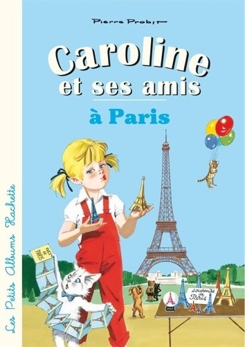 Livrenpoche : Caroline et ses amis à Paris - Pierre Probst - Livre
