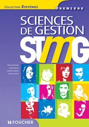 Livrenpoche : Systèmes sciences de gestion 1re bac STMG - Yannick Bordage - Livre