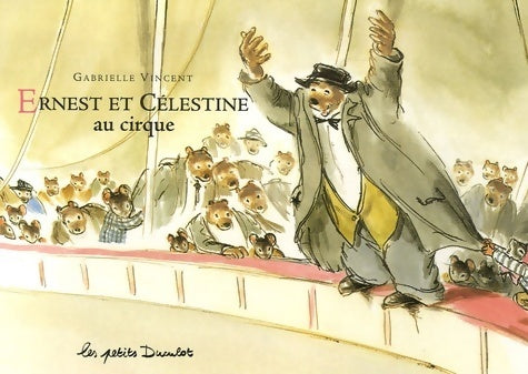 Livrenpoche : Ernest et célestine au cirque - Gabrielle Vincent - Livre