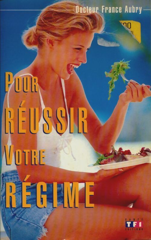 Livrenpoche : Pour réussir votre régime : Des solutions gourmandes pour rester mince et en forme ! - Francine Aubry - Livre