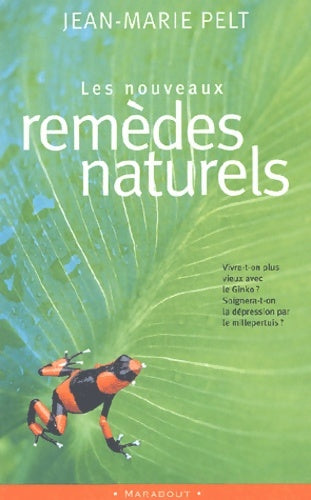 Livrenpoche : Les nouveaux remèdes naturels - Jean-Marie Pelt - Livre
