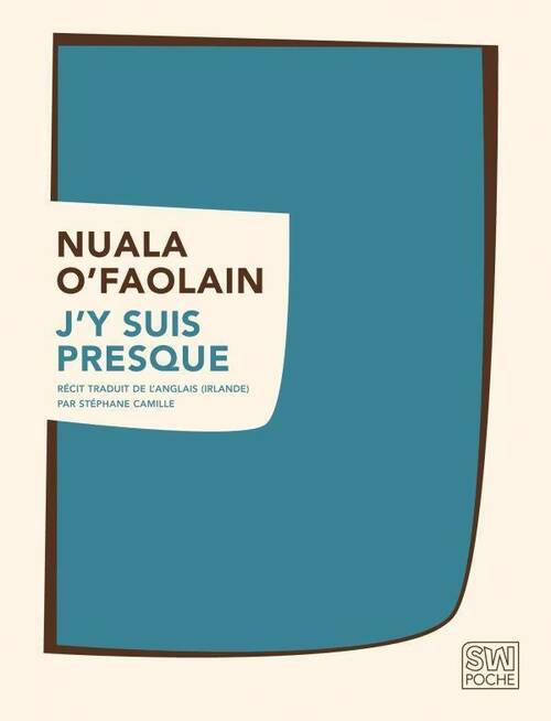 Livrenpoche : J'y suis presque - Nuala O'Faolain - Livre