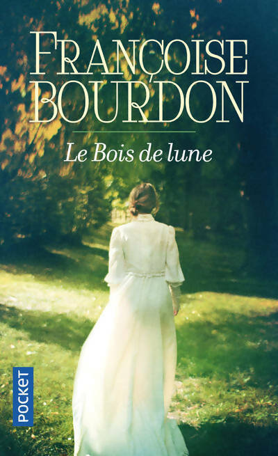 Le bois de lune - Françoise Bourdon - Livre