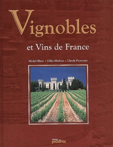 Livrenpoche : Vignobles et vins de France - Michel Blanc - Livre