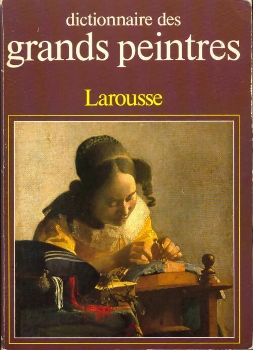 Livrenpoche : Dictionnaire des grands peintres - Collectif - Livre