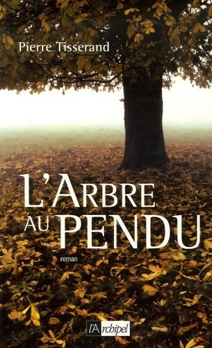 Livrenpoche : L arbre au pendu - Pierre Tisserand - Livre
