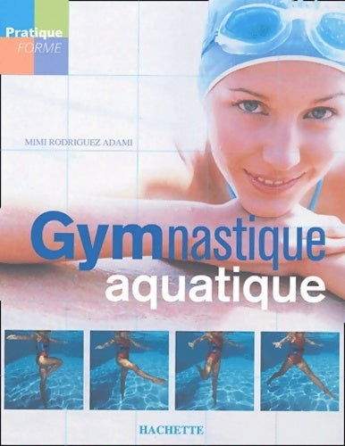Livrenpoche : Gymnastique aquatique - Mimi Rodriguez-adami - Livre