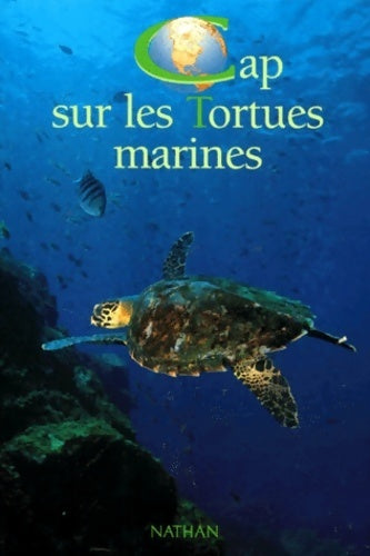CAP sur les tortues marines - Bernard Devaux - Livre