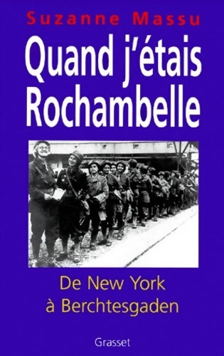 Livrenpoche : Quand j'étais Rochambelle - Suzanne Massu - Livre