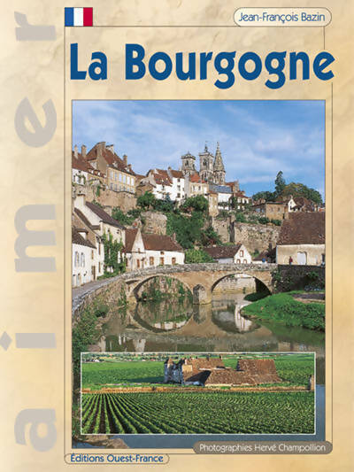 Livrenpoche : La Bourgogne - Jean-François Bazin - Livre
