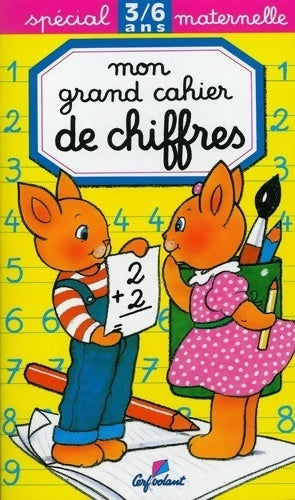 Mon grand cahier de chiffres - 3/6 ans - Collectif - Livre