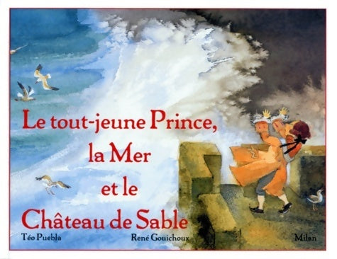 Livrenpoche : Le tout jeune prince la mer et le château de sable - René Gouichoux - Livre