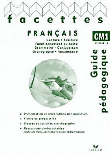 Livrenpoche : Facettes français CM1 éd. 2010 - guide pédagogique - Michèle Schöttke - Livre
