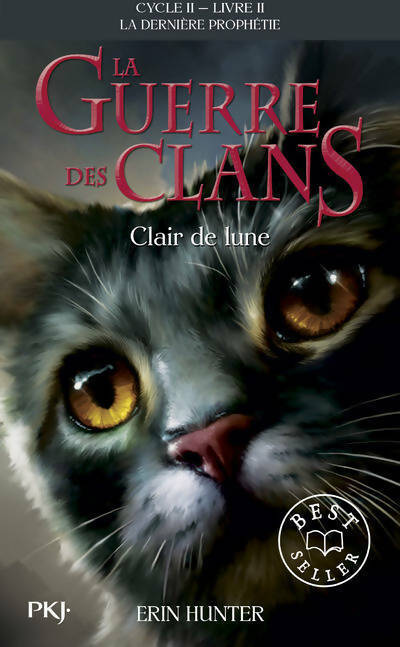 La guerre des clans 2 : La dernière prophétie Tome II : CLair de lune - Erin Hunter - Livre