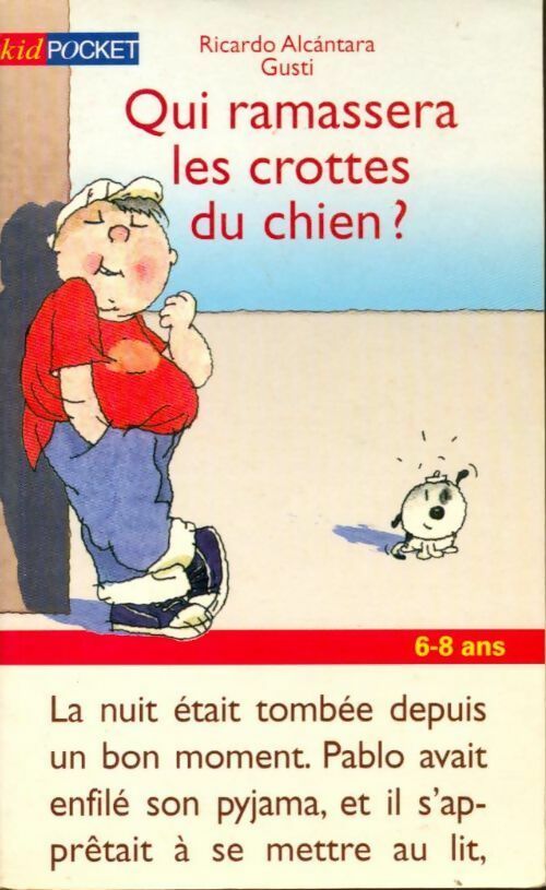 Livrenpoche : Qui ramassera les crottes du chien ? - Ricardo Alcantara - Livre