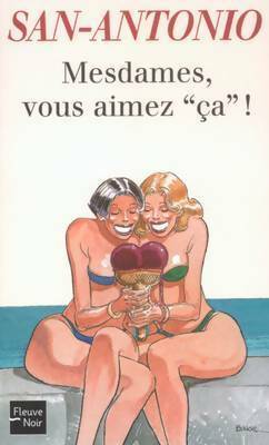 Livrenpoche : Mesdames vous aimez ça - San-Antonio - Livre