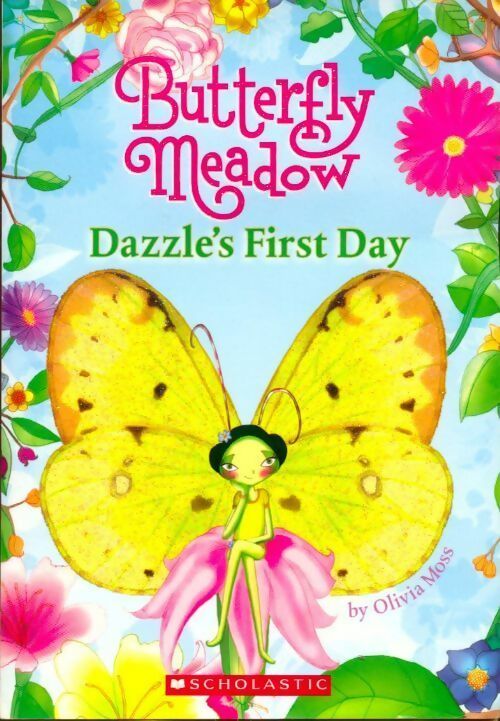 Dazzle's first day - Olivia Moss -  Butterfly meadow - Livre